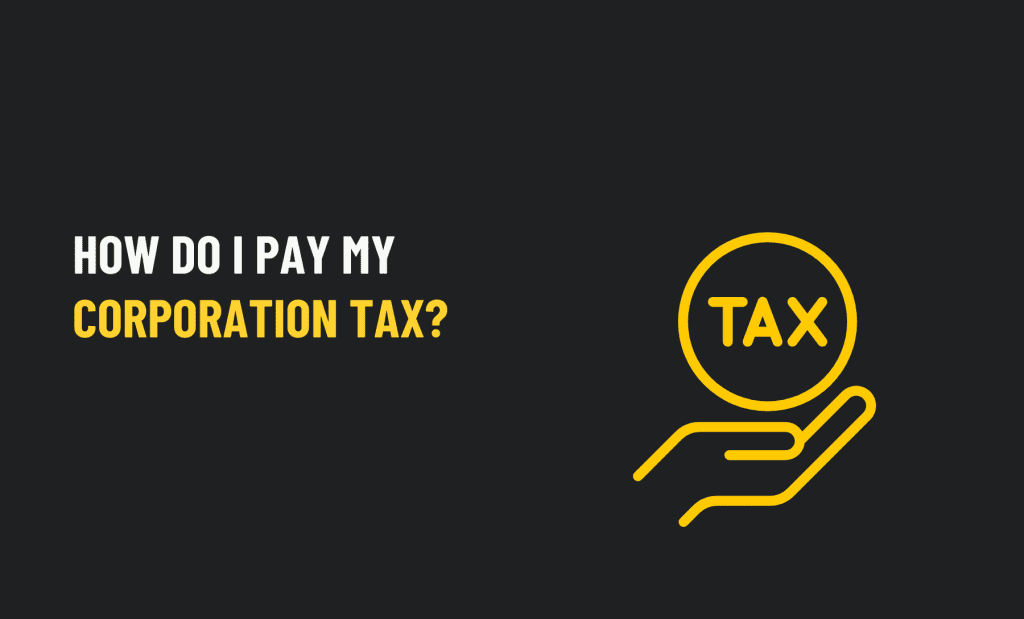 How To Pay Corporation Tax in the UK The Easy Way 38 pay corporation tax